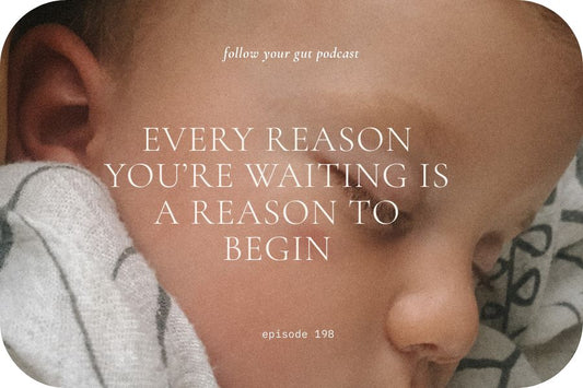Every Reason You’re Waiting Is a Reason to Begin | 198