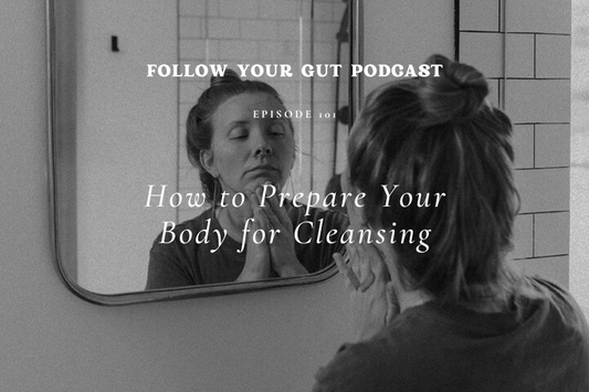 How to Prepare Your Body for Cleansing | 101